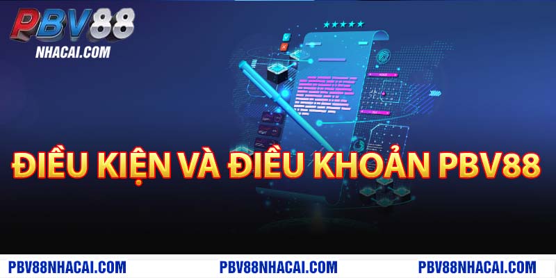 điều kiện và điều khoản pbv88